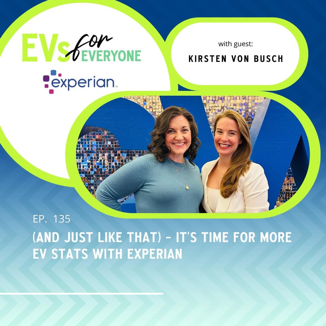 EVs For Everyone Ep 135