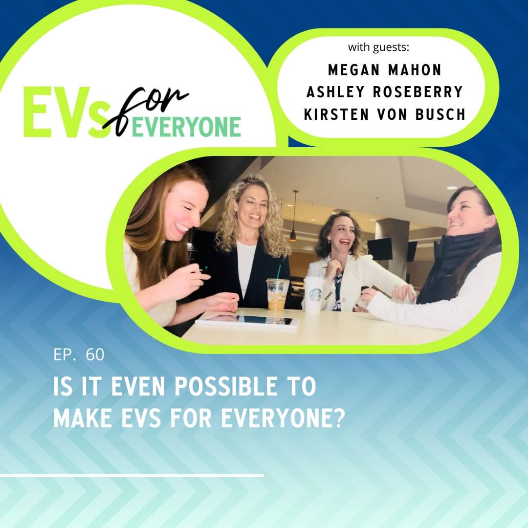 EVs For Everyone Ep 60